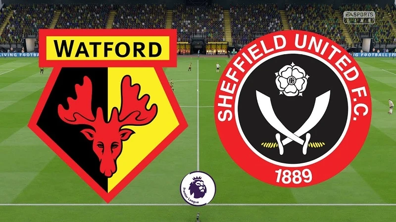 Nhận định Watford vs Sheffield United